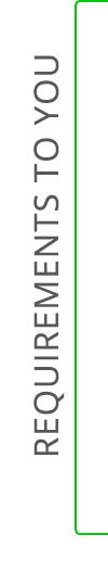 Requrements to you